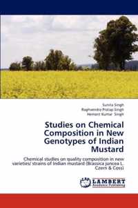 Studies on Chemical Composition in New Genotypes of Indian Mustard