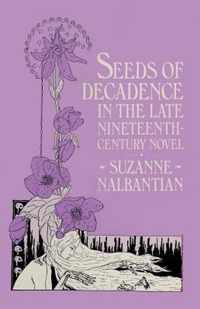 Seeds of Decadence in the Late Nineteenth-Century Novel