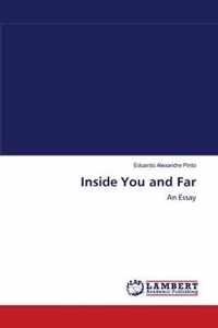 Inside You and Far