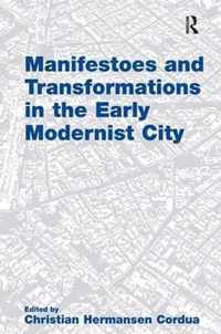 Manifestoes and Transformations in the Early Modernist City