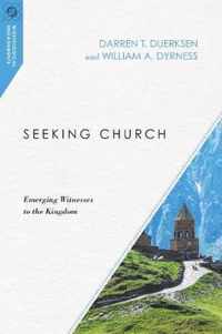 Seeking Church Emerging Witnesses to the Kingdom Missiological Engagements