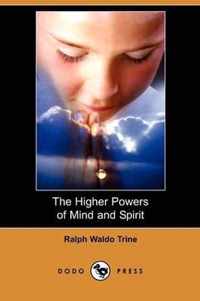 The Higher Powers of Mind and Spirit (Dodo Press)