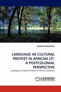 Language as Cultural Protest in African Lit