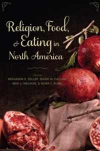 Religion, Food, and Eating in North America