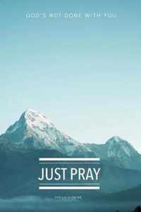 Just Pray