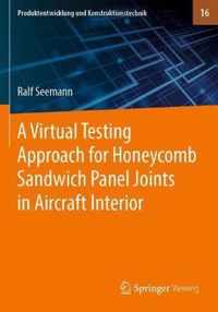 A Virtual Testing Approach for Honeycomb Sandwich Panel Joints in Aircraft Interior