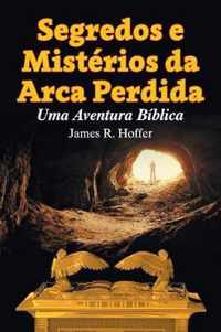 Segredos e Misterios da Arca Perdida