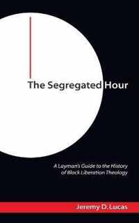 The Segregated Hour