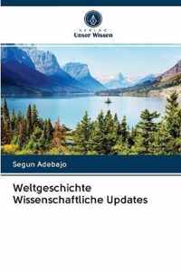 Weltgeschichte Wissenschaftliche Updates