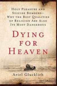 Dying for Heaven