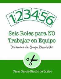 Seis roles para NO trabajar en equipo