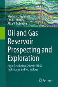 Oil and Gas Reservoir Prospecting and Exploration