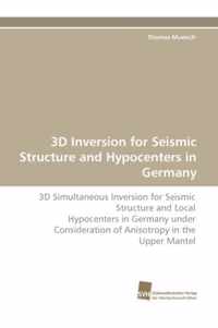 3D Inversion for Seismic Structure and Hypocenters in Germany