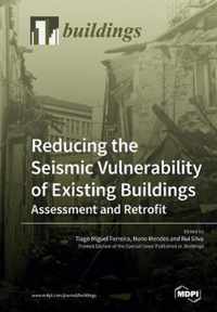 Reducing the Seismic Vulnerability of Existing Buildings Assessment and Retrofit