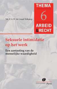 Arbeid&Recht Thema's 6 -   Seksuele intimidatie op het werk