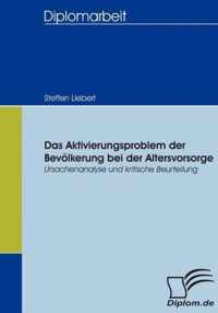 Das Aktivierungsproblem der Bevoelkerung bei der Altersvorsorge