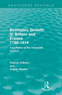 Economic Growth in Britain and France 1780-1914