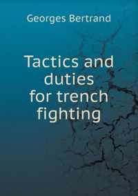 Tactics and duties for trench fighting