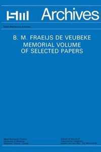 B M Fraeijs De Veubeke Memorial Volume of Selected Papers