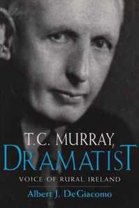 T.C. Murray, Dramatist