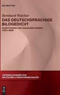 Das Deutschsprachige Bildgedicht: Kunstwissen Und Imaginäre Museen (1870-1968)