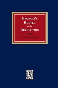 Georgia's Roster of the Revolution