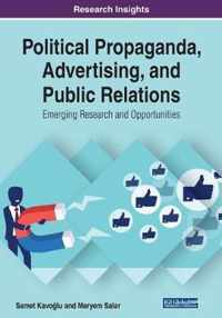 Political Propaganda, Advertising, and Public Relations