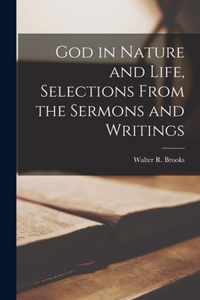 God in Nature and Life, Selections From the Sermons and Writings