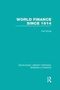 World Finance Since 1914 (Rle Banking & Finance)