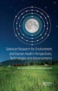 Selenium Research for Environment and Human Health: Perspectives, Technologies and Advancements