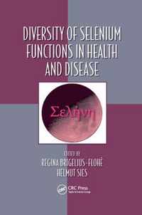 Diversity of Selenium Functions in Health and Disease