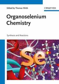 Organoselenium Chemistry: Synthesis and Reactions