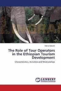 The Role of Tour Operators in the Ethiopian Tourism Development