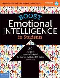 Boost Emotional Intelligence in Students: 30 Flexible Research-Based Activities to Build Eq Skills (Grades 5-9)