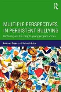 Multiple Perspectives in Persistent Bullying