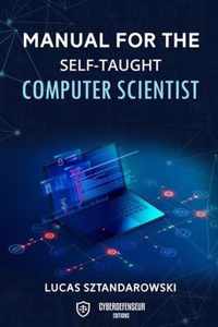 Manual for the self-taught computer scientist