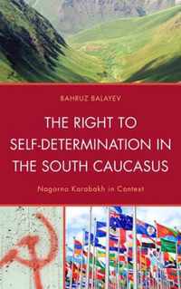 The Right to Self-Determination in the South Caucasus