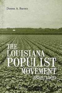 The Louisiana Populist Movement, 1881-1900