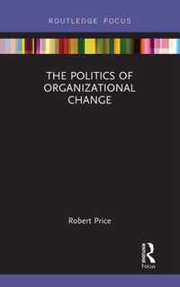 The Politics of Organizational Change