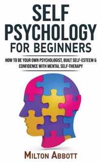 SELF PSYCHOLOGY for Beginners