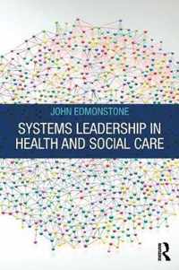 Systems Leadership in Health and Social Care