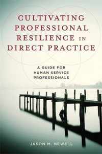 Cultivating Professional Resilience in Direct Practice