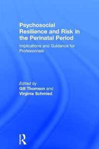 Psychosocial Resilience and Risk in the Perinatal Period