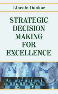 Strategic Decision-Making for Excellence