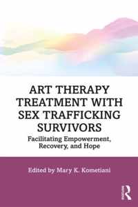 Art Therapy Treatment with Sex Trafficking Survivors