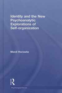 Identity and the New Psychoanalytic Explorations of Self-organization