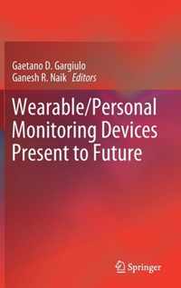 Wearable/Personal Monitoring Devices Present to Future