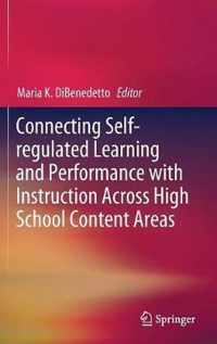 Connecting Self-regulated Learning and Performance with Instruction Across High School Content Areas