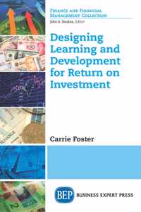 Designing Learning and Development for Return on Investment