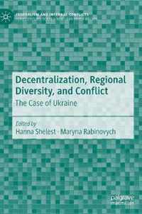 Decentralization, Regional Diversity, and Conflict